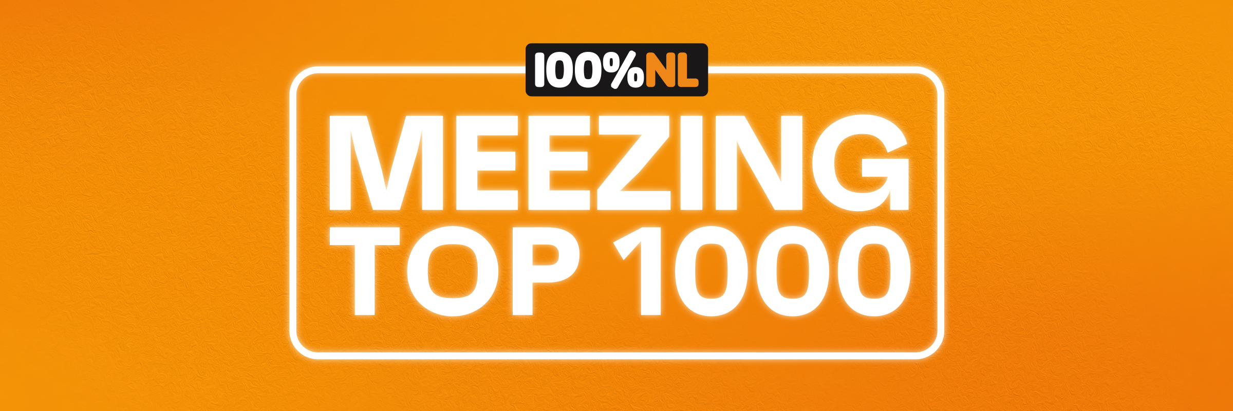 Luister naar de 100% NL Meezing Top 1000